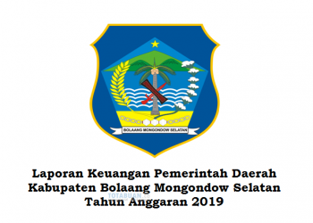 LKPD Tahun Anggaran 2019 Pemkab Bolsel