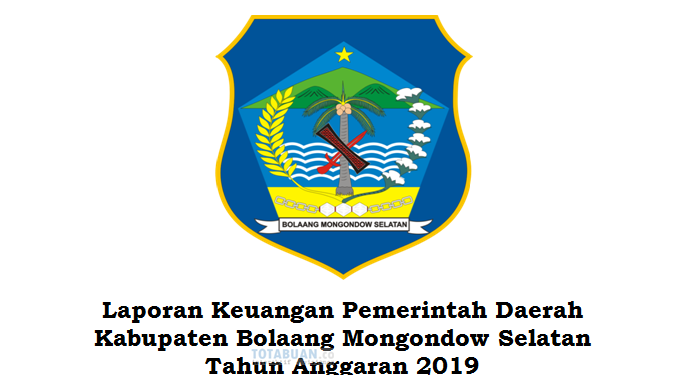 LKPD Tahun Anggaran 2019 Pemkab Bolsel