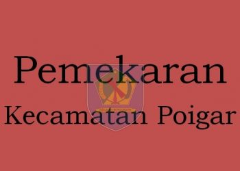 Data Pemekaran Kecamatan Poigar Wajib Diperbahurui